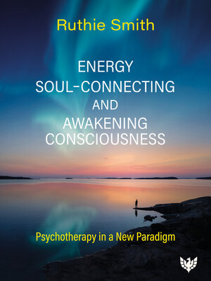 cover image of Energy, Soul-Connecting and Awakening Consciousness